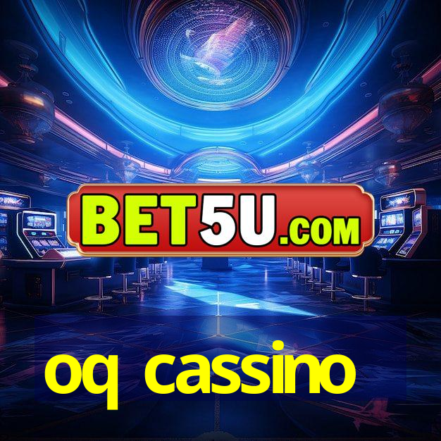 oq cassino